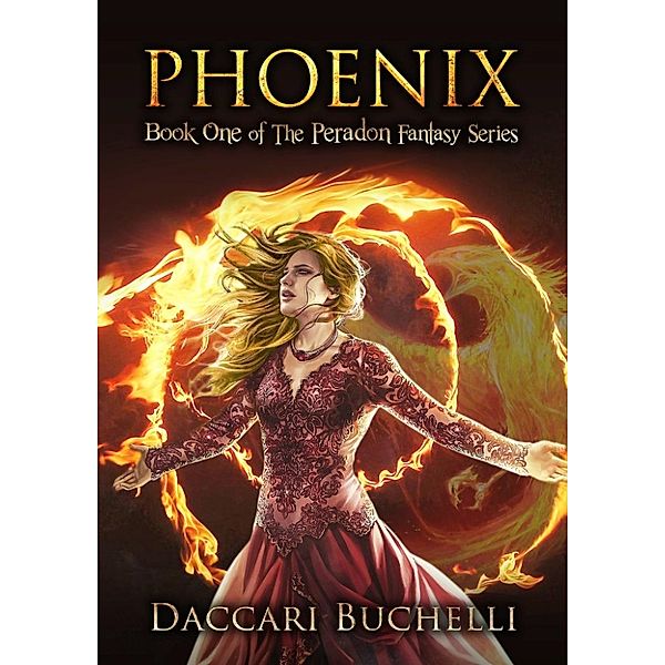 The Peradon Fantasy Series: Phoenix (The Peradon Fantasy Series, #1), Daccari Buchelli