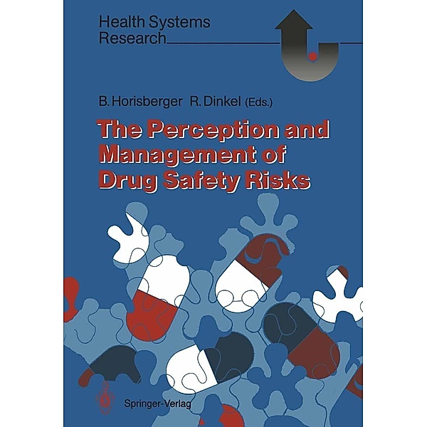 The Perception and Management of Drug Safety Risks / Health Systems Research
