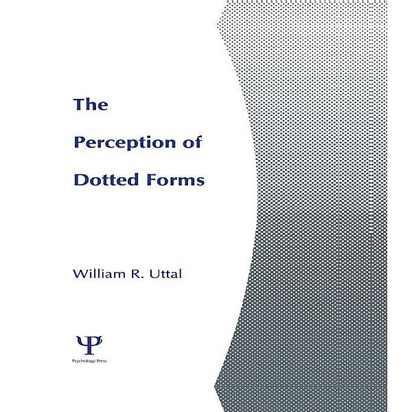 The Perception of Dotted Forms, William R. Uttal