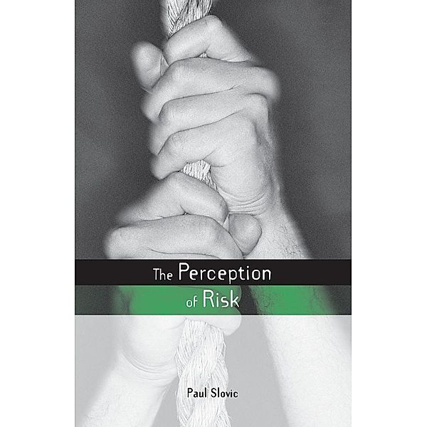 The Perception of Risk, Paul Slovic