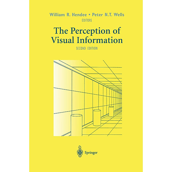 The Perception of Visual Information, William R. Hendee, Peter N.T. Wells