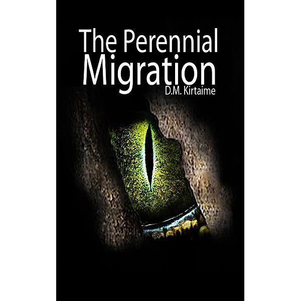 The Perennial Migration, D. M. Kirtaime