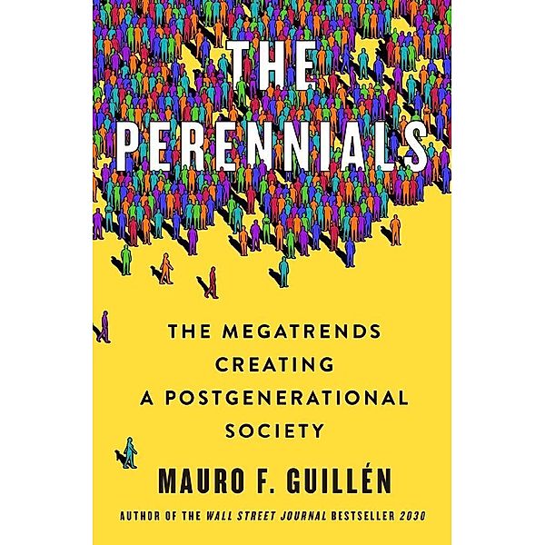 The Perennials, Mauro F. Guillén