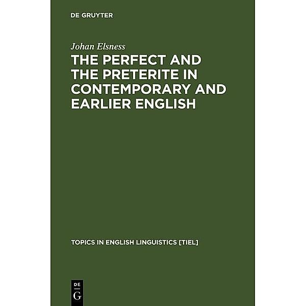 The Perfect and the Preterite in Contemporary and Earlier English / Topics in English Linguistics Bd.21, Johan Elsness