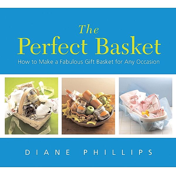 The Perfect Basket, Diane Phillips