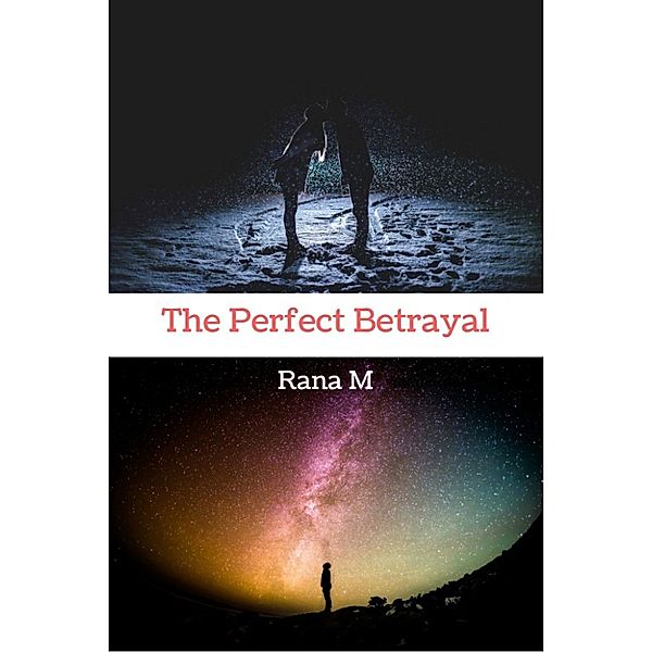 The Perfect Betrayal, Rana M