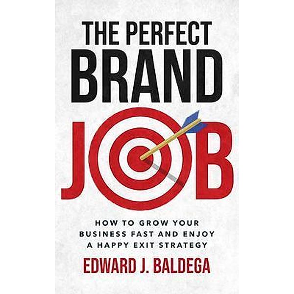 The Perfect Brand Job, Edward Baldega
