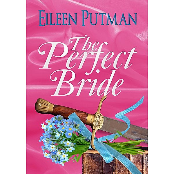 The Perfect Bride (Love in Disguise, #1) / Love in Disguise, Eileen Putman