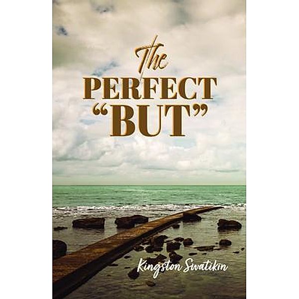 The Perfect 'But', Kingston Swatikin