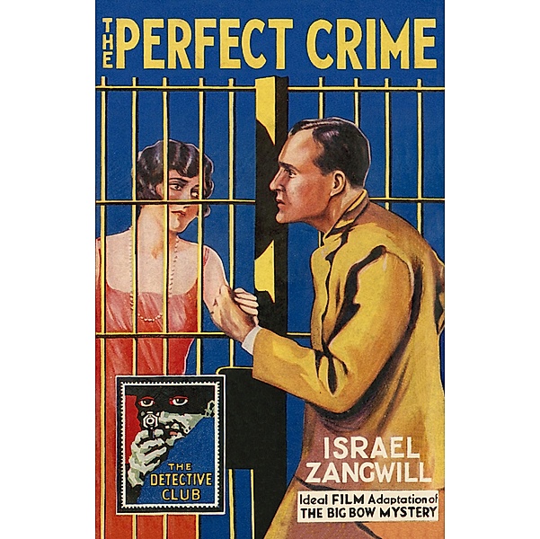 The Perfect Crime / Detective Club Crime Classics, Israel Zangwill