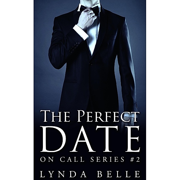 The Perfect Date (On Call Series, #2) / On Call Series, Lynda Belle