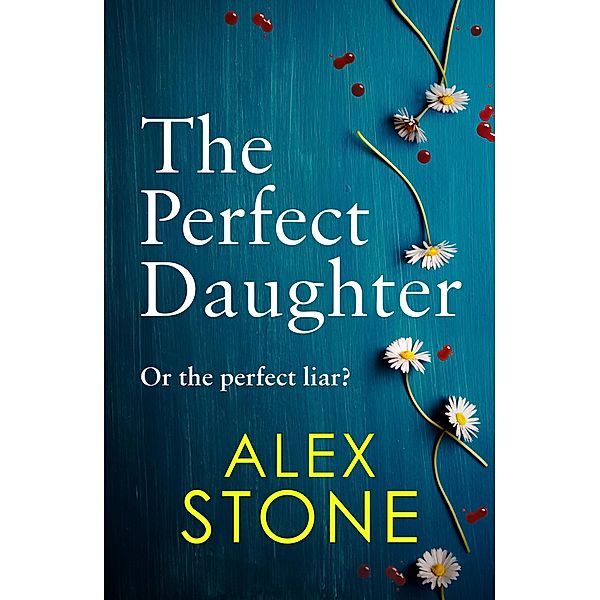 The Perfect Daughter, Alex Stone