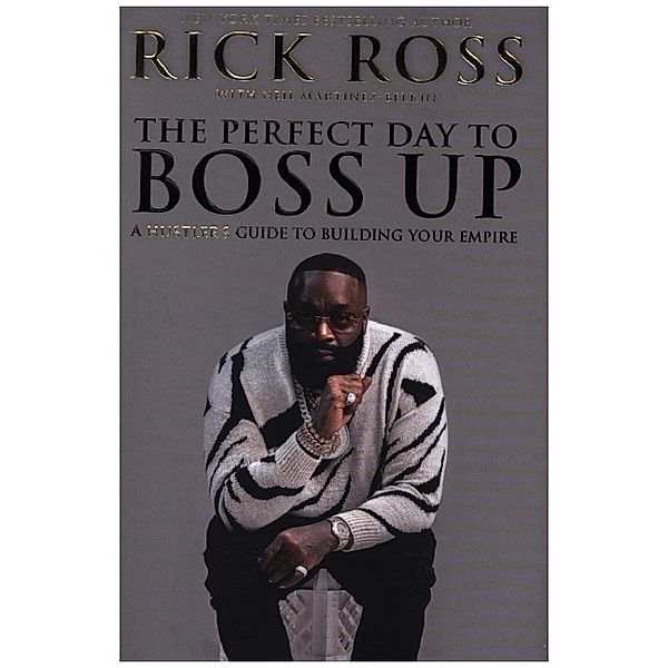 The Perfect Day to Boss Up, Rick Ross