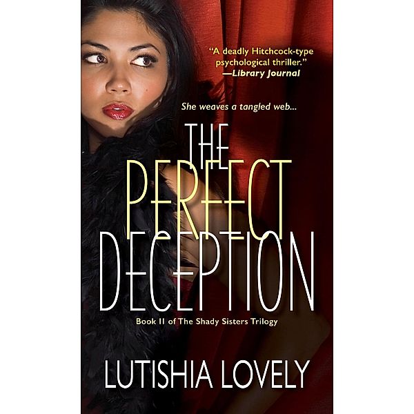 The Perfect Deception / The Shady Sisters Trilogy Bd.2, Lutishia Lovely