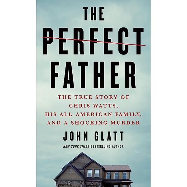 The Perfect Father, John Glatt