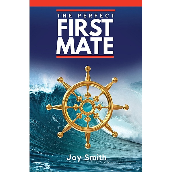 The Perfect First Mate (Recreational Boating, #3) / Recreational Boating, Joy Smith
