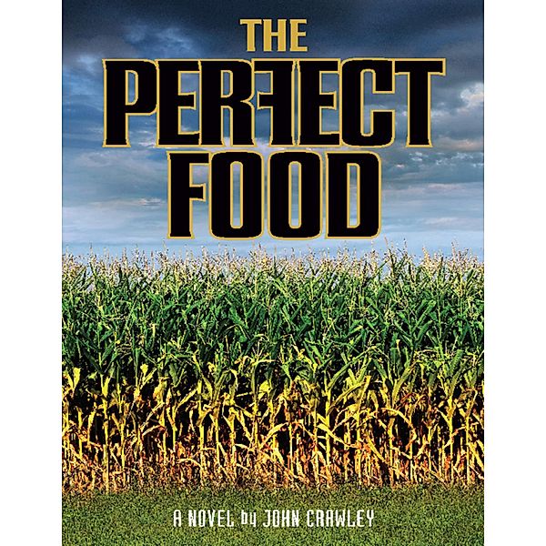 The Perfect Food, John Crawley