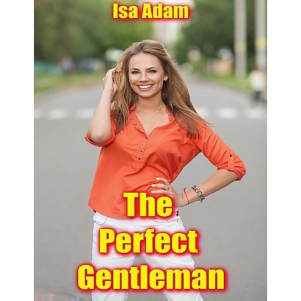 The Perfect Gentleman, Isa Adam