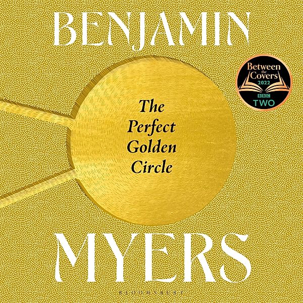 The Perfect Golden Circle, Benjamin Myers