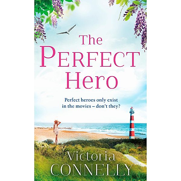 The Perfect Hero / Austen Addicts, Victoria Connelly