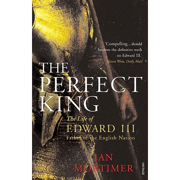 The Perfect King, Ian Mortimer