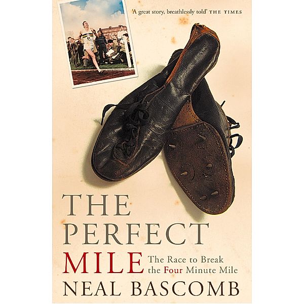 The Perfect Mile (Text Only), Neal Bascomb
