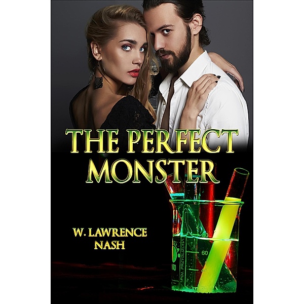 The Perfect Monster, W. Lawrence Nash