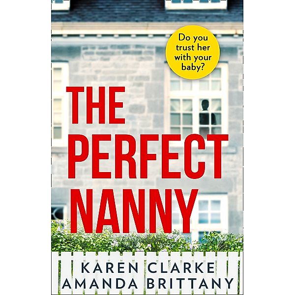 The Perfect Nanny, Karen Clarke, Amanda Brittany