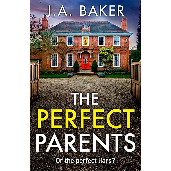 The Perfect Parents, J A Baker