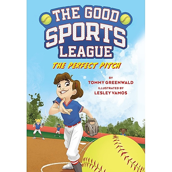 The Perfect Pitch (Good Sports League #2) / The Good Sports League, Tommy Greenwald
