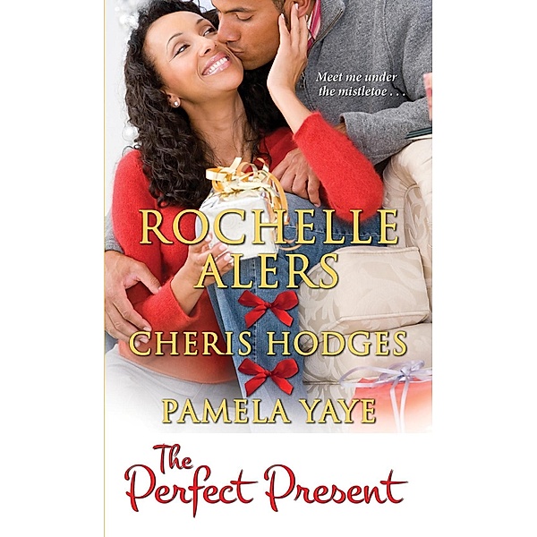 The Perfect Present, Rochelle Alers, Cheris Hodges, Pamela Yaye