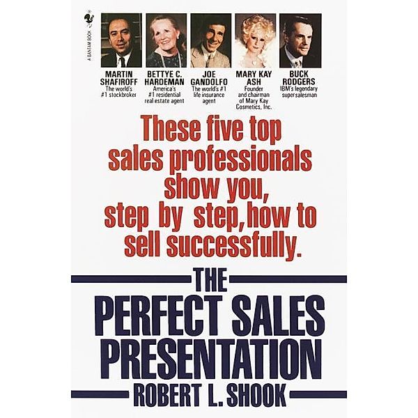 The Perfect Sales Presentation, Robert L. Shook