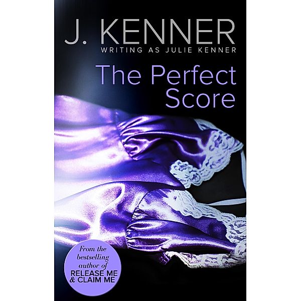The Perfect Score (Mills & Boon Spice), Julie Kenner