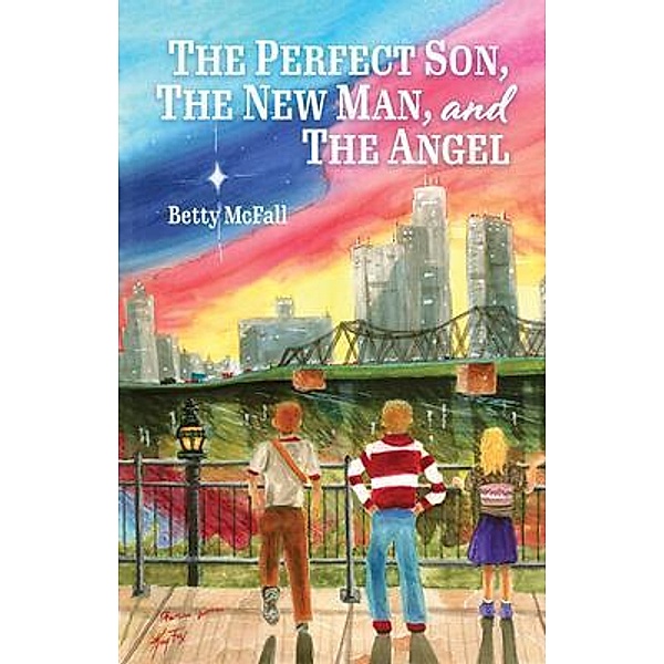 The Perfect Son, The New Man, and The Angel, Betty McFall