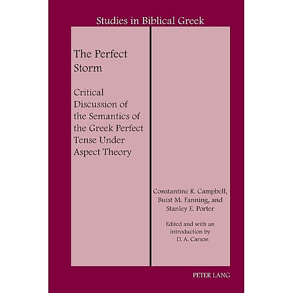 The Perfect Storm / Studies in Biblical Greek Bd.21, Constantine R. Campbell, Buist M. Fanning, Stanley E. Porter