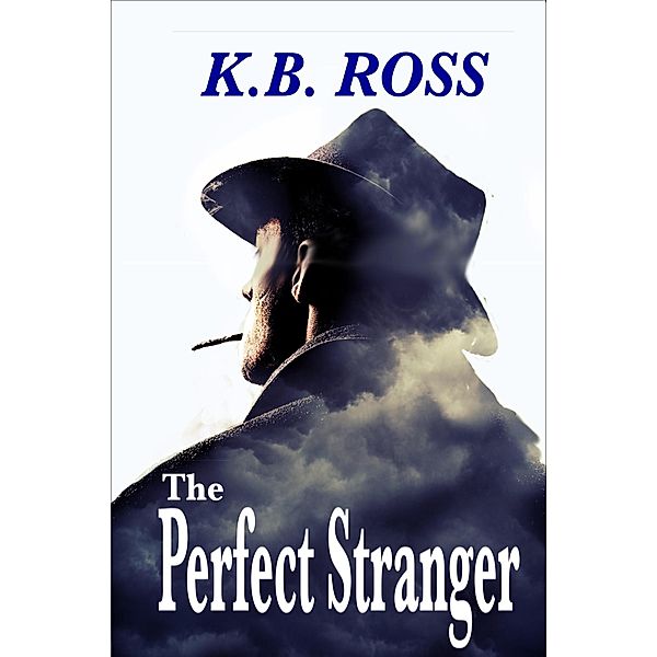 The Perfect Stranger, K. B. Ross