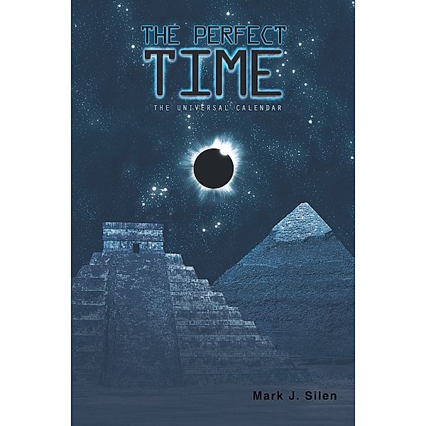 The Perfect Time, Mark J. Silen