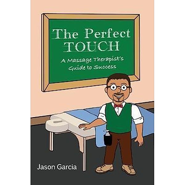 The Perfect TOUCH / Jason Garcia, Jason Garcia