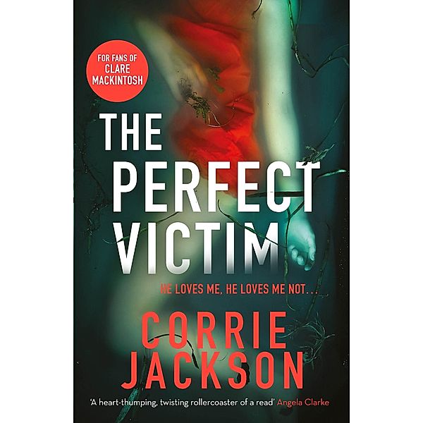 The Perfect Victim / The Sophie Kent series, Corrie Jackson