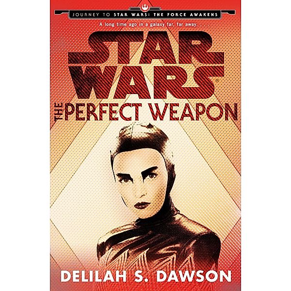 The Perfect Weapon (Star Wars) (Short Story) / Star Wars, Delilah S. Dawson