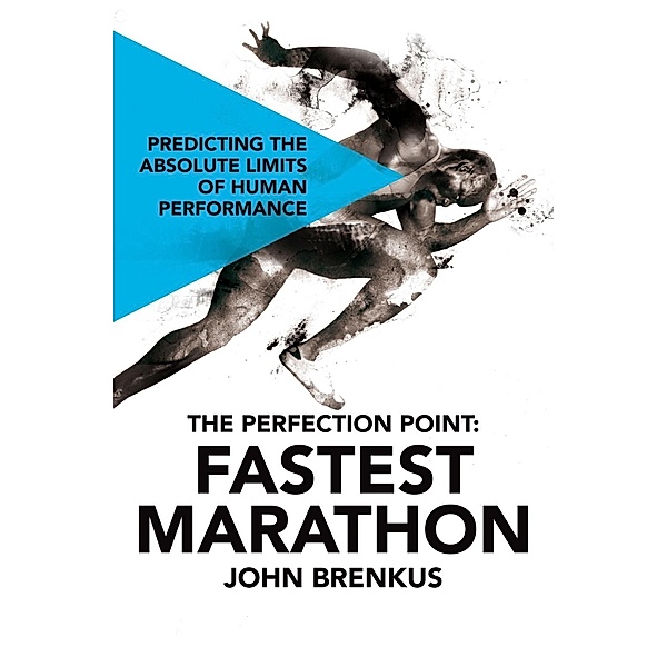The Perfection Point: Fastest Marathon, John Brenkus
