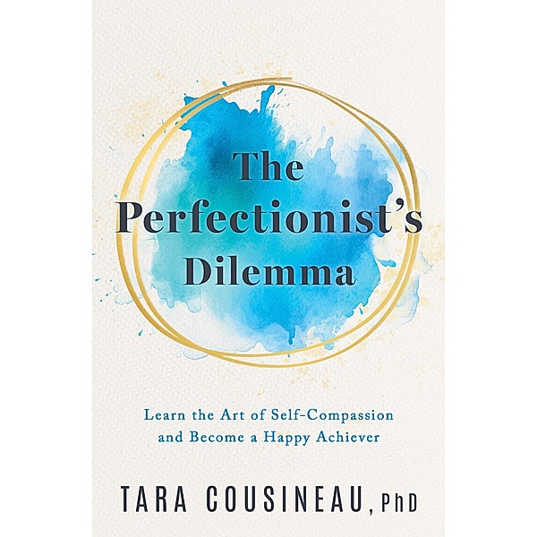 The Perfectionist's Dilemma, Tara Cousineau