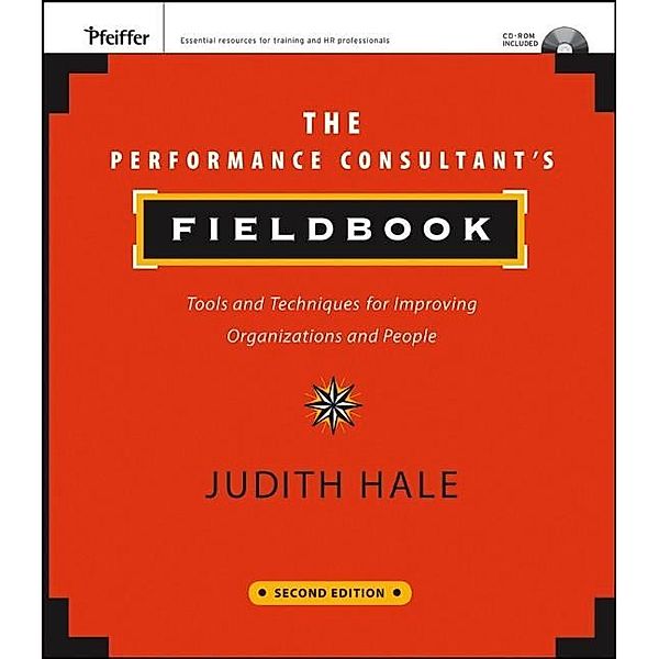 The Performance Consultant's Fieldbook, Judith Hale