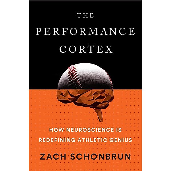 The Performance Cortex, Zach Schonbrun