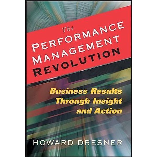 The Performance Management Revolution, Howard Dresner