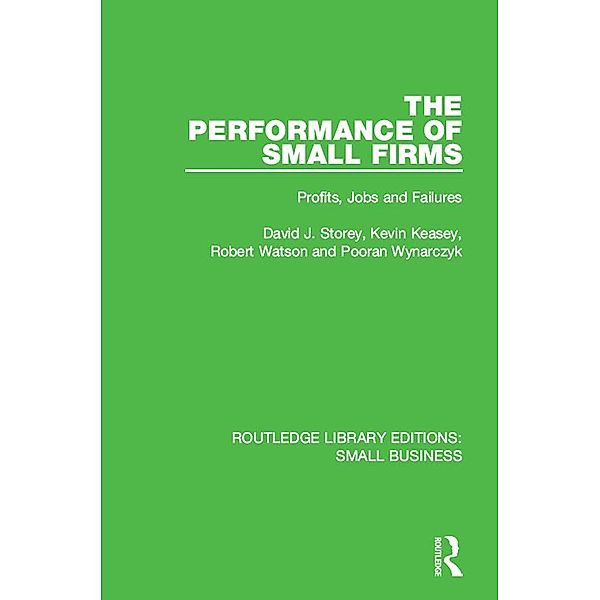 The Performance of Small Firms, David J. Storey, Kevin Keasey, Robert Watson, Pooran Wynarczyk