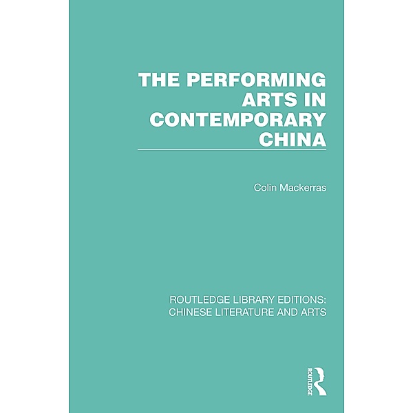 The Performing Arts in Contemporary China, Colin Mackerras
