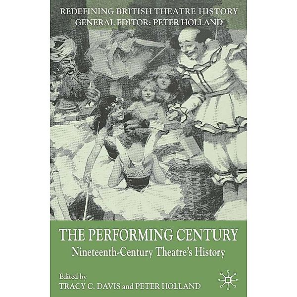 The Performing Century / Redefining British Theatre History