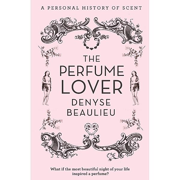 The Perfume Lover, Denyse Beaulieu