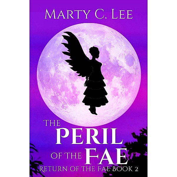 The Peril of the Fae (The Return of the Fae, #2) / The Return of the Fae, Marty C. Lee